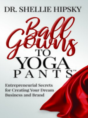 cover image of Ball Gowns to Yoga Pants
